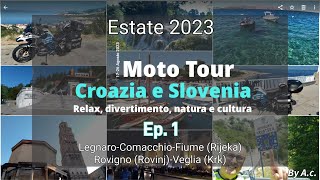 Ep.1 Estate 2023 Moto Tour Croazia e Slovenia