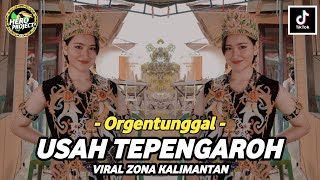 LAGU DAYAK - USAH TEPENGAROH // VERSI ORGENTUNGGAL TERBARU VIRAL ZONA GANJUR KALIMANTAN ‼️