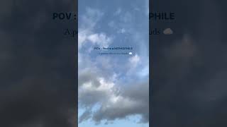 POV you're nephophile a person who loves clouds aesthetic short status video edit English song