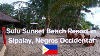 Arriving at Sulu Sunset Beach, Sipalay Negros Occidental Philippines 🇵🇭- Ep.29