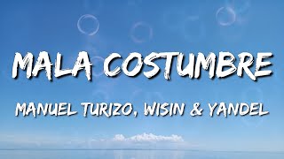 Mala Costumbre - Manuel Turizo x Wisin & Yandel (Letra\Lyrics)(Loop 1 Hour)