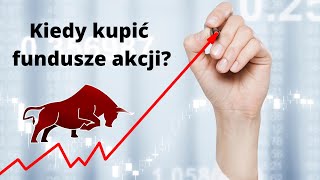 Kiedy kupić fundusze akcji?