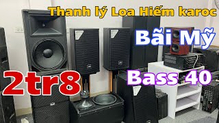 Thanh Lý 1 đôi loa Hiếm KAROC bass 40 bãi Mỹ 2tr8, Xả nốt 2 đôi PEAVEY bãi Mỹ giá cực Rẻ |0888915888