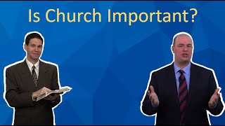 Is Church Important?