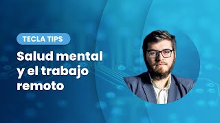 SALUD MENTAL en el TRABAJO REMOTO 💡