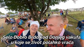 Selo Dobro Brdo kod Donjeg vakufa u koje se život polahko vraća