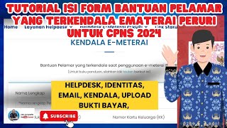 TUTORIAL ISI FORM BANTUAN PELAMAR YANG TERKENDALA EMATERAI PERURI UNTUK CPNS 2024