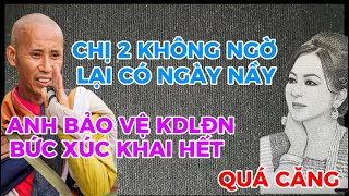 TỚI CÔNG CHUYỆN-ANH BẢO VỆ KDLĐN KHAI HẾT…