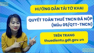 Hướng Dẫn Cách Tải Tờ Khai Quyết Toán Thuế TNCN Đã Nộp Mới Nhất