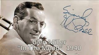 "In The Mood "- Glen Miller 1940