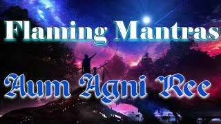 Mantra Aum Agni Ree| Мантра Аум Агни Ри. Энергия Свободы, Защиты, Силы.