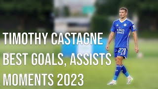 Timothy Castagne | Best Goals, Skills, Assists 2023