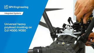 Universal heavy payload monting on DJI M300/M350