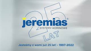 Jeremias Systemy Kominowe - 25 lat z wami