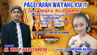 #LIVE Dalang Ki. WILLY HARI TANOYO - Lakon "Sesaji Raja Surya" - BT Lintang Kairo