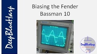 B10.5: Biasing the Fender Bassman 10