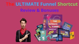 The ULTIMATE Funnel Shortcut Review and Bonuses-Squeeze Page Templates