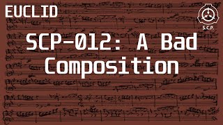 SCP-012: A Bad Composition | EUCLID |