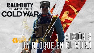 Call of Duty: Black Ops Cold War - Misión 3: Un bloque en el muro