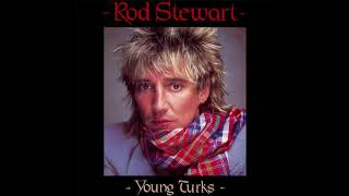 Rod Stewart - Young Turks (HQ Audio)