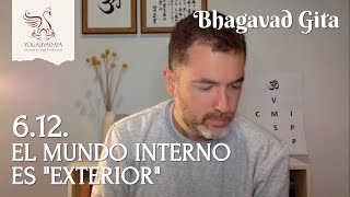 BHAGAVAD GITA 6.12 | El mundo interno es "exterior" (capítulo 6, verso 12)