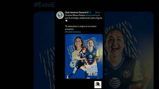 Mayra Pelayo deja de ser Águila I América Femenil I Rapiditas I 👾 Reporte Águila 🦅