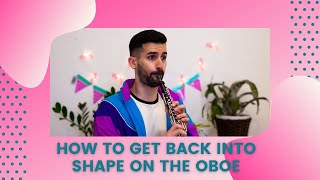 How to Get Back in SHAPE on the Oboe