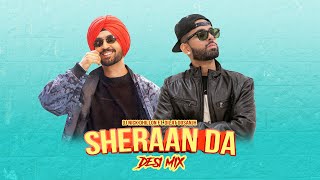 Sheraan Da (Desi Mix) | DJ Nick Dhillon | Diljit Dosanjh | Latest Punjabi Songs 2024