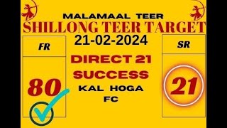 Direct Sr 21 Success  || Shillong teer target number 21/02/2024 ||