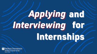 Internship Panel: Applying and Interviewing for Internships