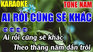 Ai Rồi Cũng Sẽ Khác  Karaoke Tone Nam Karaoke Lâm Nhạc Sống - Beat Mới