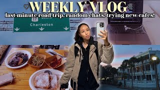 WEEKLY VLOG⭐️ charleston sc trip, trying new cafes, hang w/ me!