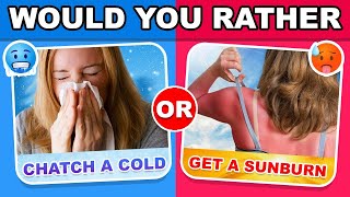 Would You Rather...? HOT or COLD Edition 🥵🥶