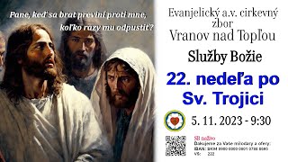 Služby Božie VT  5. 11. 2023  - 22. nedeľa po Sv. Trojici