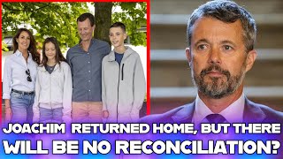 Joachim returns home while Frederik is in France: Is the reconciliation of the brothers canceled?