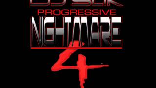 PROGRESSIVE NIGHTMARE 4 DJ SLiK