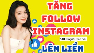 ✅  TĂNG FOLLOW INSTAGRAM NGƯỜI VIỆT |  CÁCH TĂNG FOLLOW INSTAGRAM LÊN LIỀN 2024