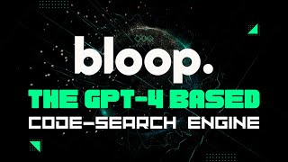 Bloop: The GPT-4 Based Code Search-Engine