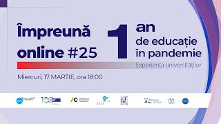 Webinar Împreună Online #25 - Un an de educație în pandemie - Experiența universităților