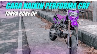 CARA NAIKIN PERFORMA CRF 150 L TANPA BORE UP YUK SIMAK‼️Supermoto crf