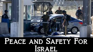 Peace and Safety For Israel