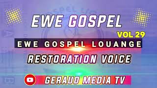 EWE GOSPEL LOUANGE VOL 29. RESTORATION VOICE. @GERAUDMEDIATV  #geraudmediatv