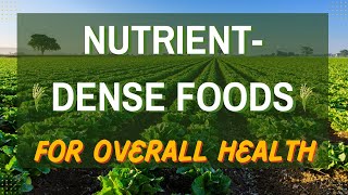 TOP 4 NUTRIENT-DENSE FOODS FOR OVERALL HEALTH