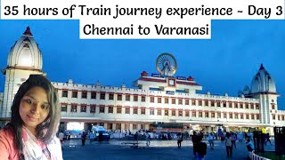 Day 3 : 35 hours of train journey experience | Chennai to Varanasi | Kasi | Unplanned travel | train