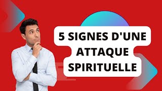 les attaques spirituelles. 5 signes montrant que vous êtes attaqués spirituellement.