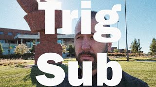 Why is trig sub so hard?