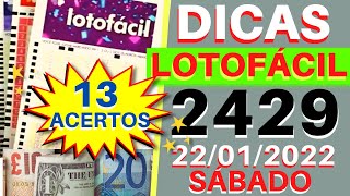 Lotofácil 2429. Dicas e Análises para Hoje 22/01.