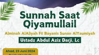 SUNNAH SAAT QIYAMULLAIL - USTADZ ABDUL AZIS DARJI, Lc