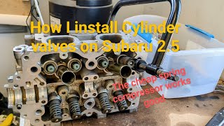 Subaru 2.5 sohc how I install valves & springs