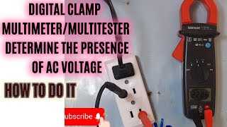 DIGITAL CLAMP MULTIMETER OR MULTITESTER DETERMINE THE PRESENCE OF AC VOLTAGE